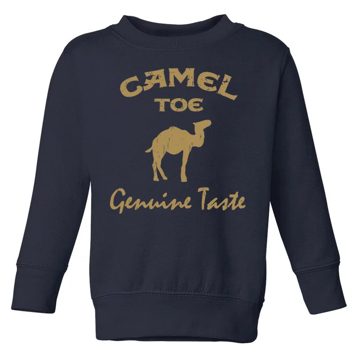 Camel Toe Genuine Taste Funny Toddler Sweatshirt