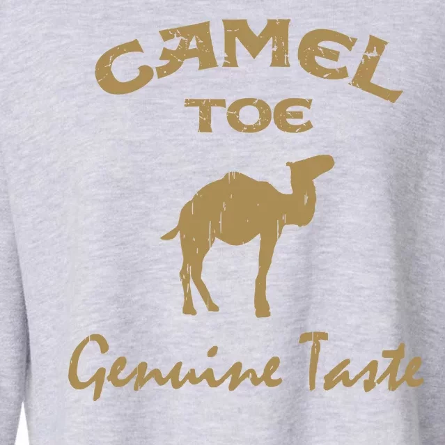 Camel Toe Genuine Taste Funny Cropped Pullover Crew