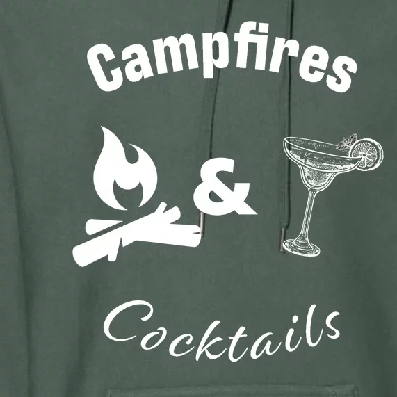 Campfires And Cocktails Premium Hoodie