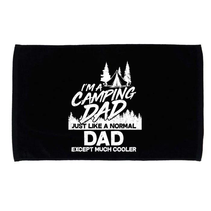 Camping Dad Just Like A Normal Dad But Much Cooler Microfiber Hand Towel