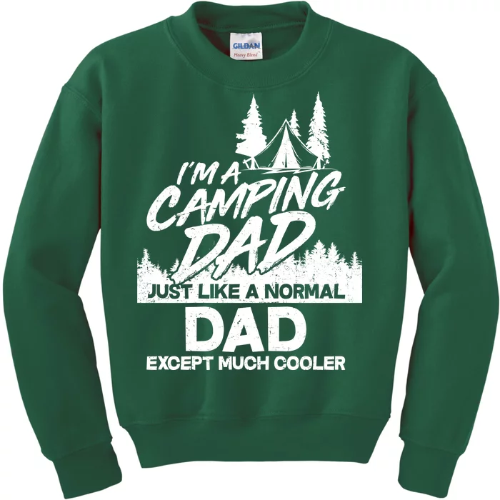 Camping Dad Just Like A Normal Dad But Much Cooler Kids Sweatshirt