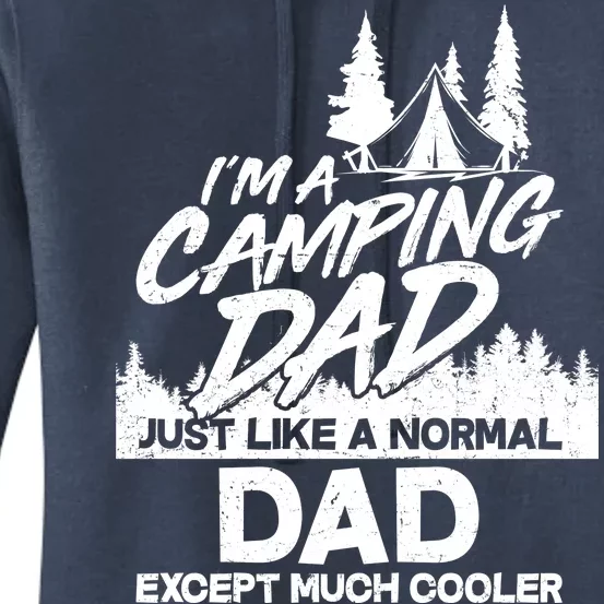 Camping Dad Just Like A Normal Dad But Much Cooler Women's Pullover Hoodie