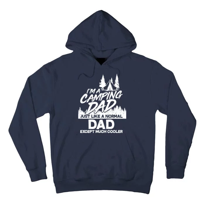 Camping Dad Just Like A Normal Dad But Much Cooler Tall Hoodie