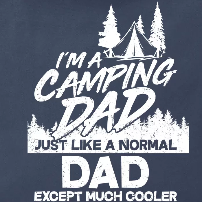 Camping Dad Just Like A Normal Dad But Much Cooler Zip Tote Bag