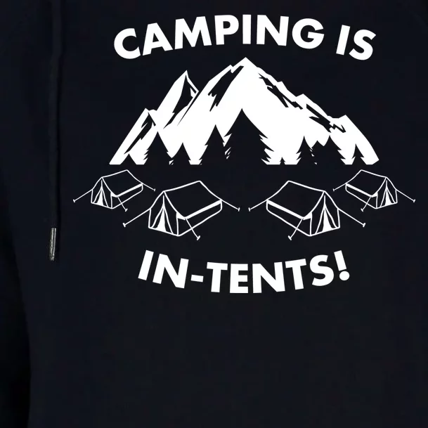 Camping Is In Tents Intents Funny Womens Funnel Neck Pullover Hood