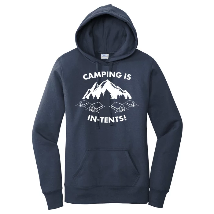 Camping Is In Tents Intents Funny Women's Pullover Hoodie