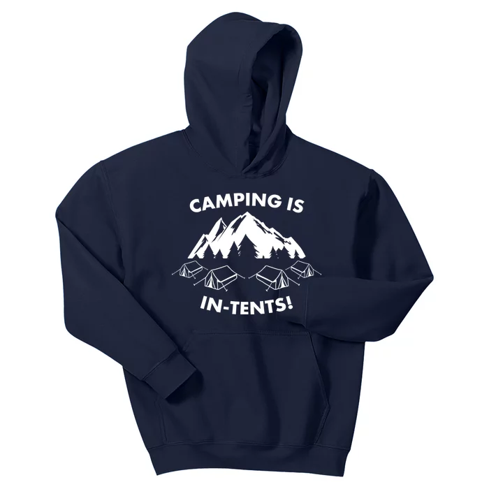 Camping Is In Tents Intents Funny Kids Hoodie