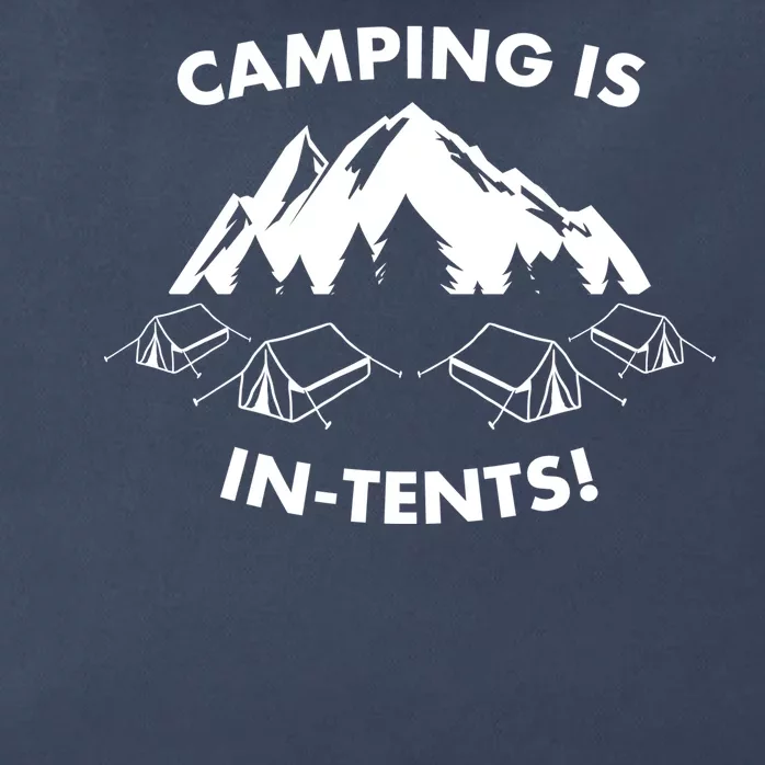 Camping Is In Tents Intents Funny Zip Tote Bag