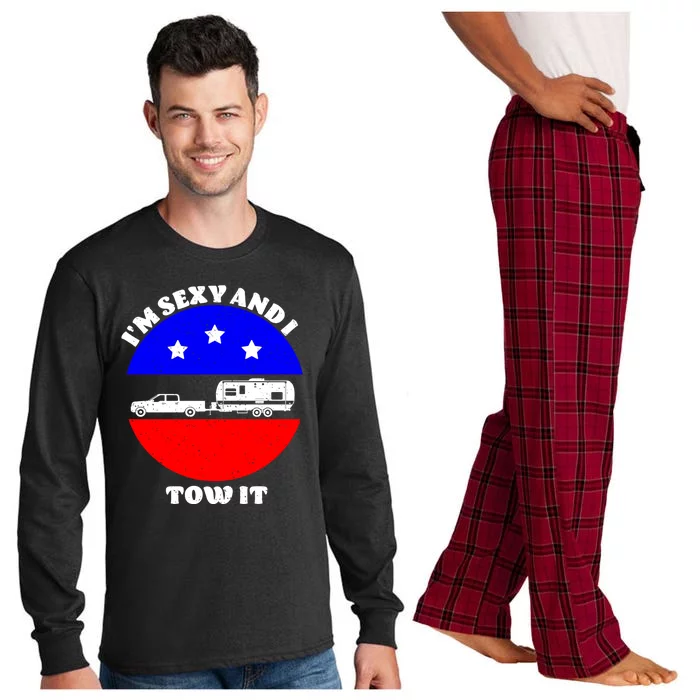 Camping RV I'm Sexy And I Tow It Long Sleeve Pajama Set