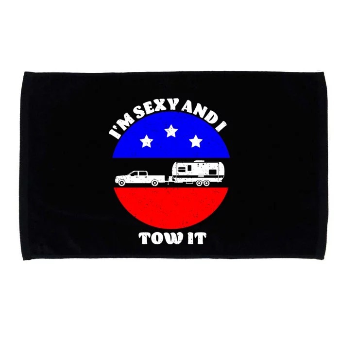 Camping RV I'm Sexy And I Tow It Microfiber Hand Towel