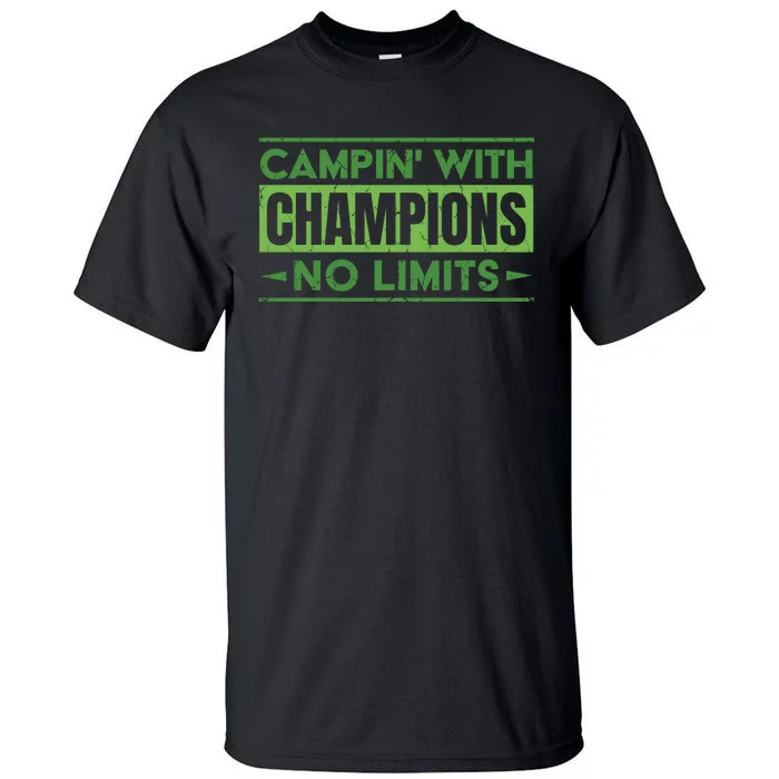 Camping With Champions Tall T-Shirt