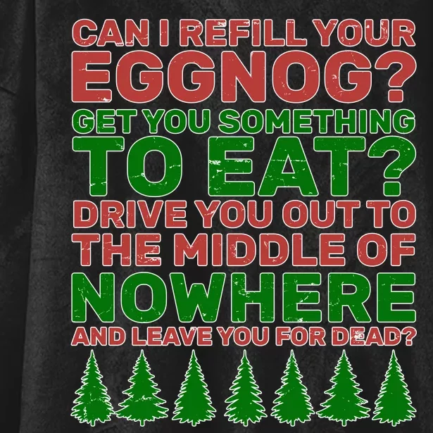 Can I Refill Your Eggnog Funny Christmas Hooded Wearable Blanket