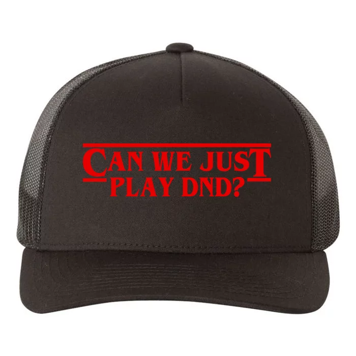 Can We Just Play DND? Yupoong Adult 5-Panel Trucker Hat