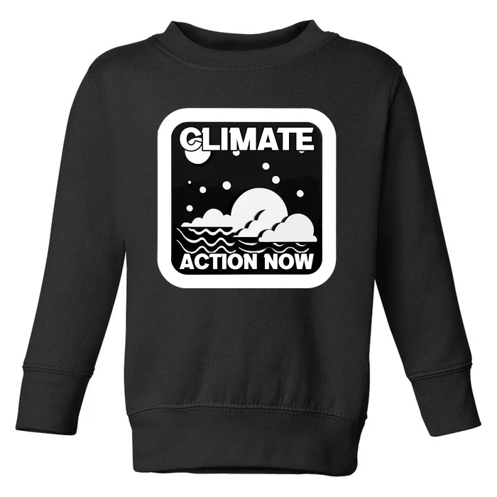 Climate Action Now Graphic Toddler Sweatshirt