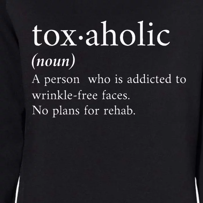 Cute Aesthetic Nurse Botox Cosmetic Rn Toxaholic Definition Womens California Wash Sweatshirt