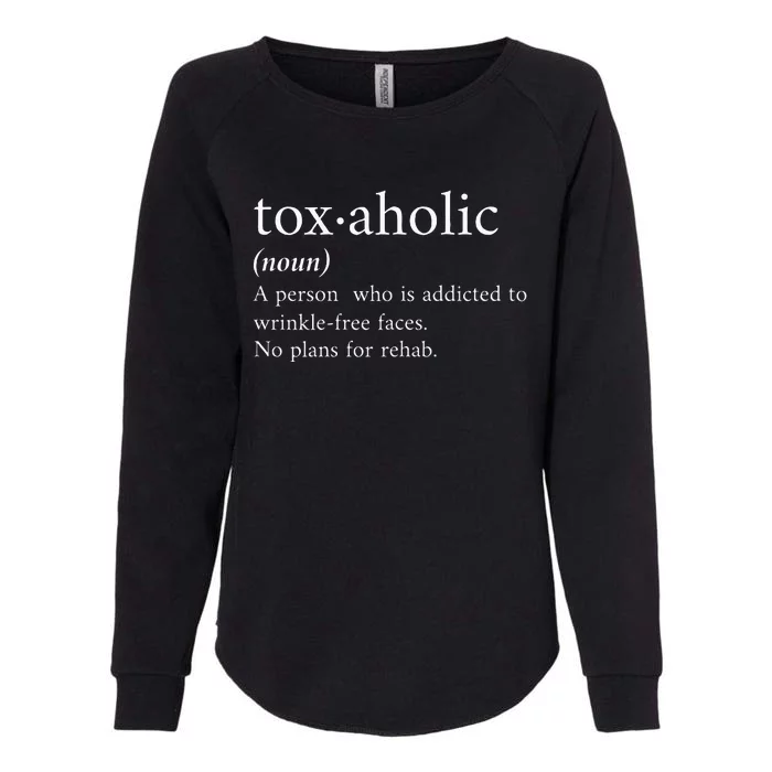 Cute Aesthetic Nurse Botox Cosmetic Rn Toxaholic Definition Womens California Wash Sweatshirt