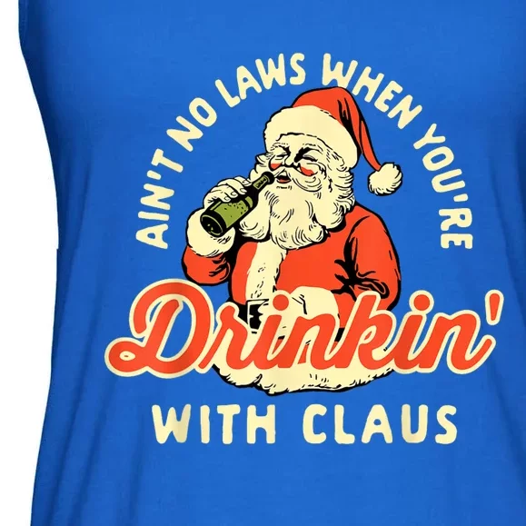 Christmas AinT No Laws When YouRe Drinking With Claus Ladies Essential Flowy Tank