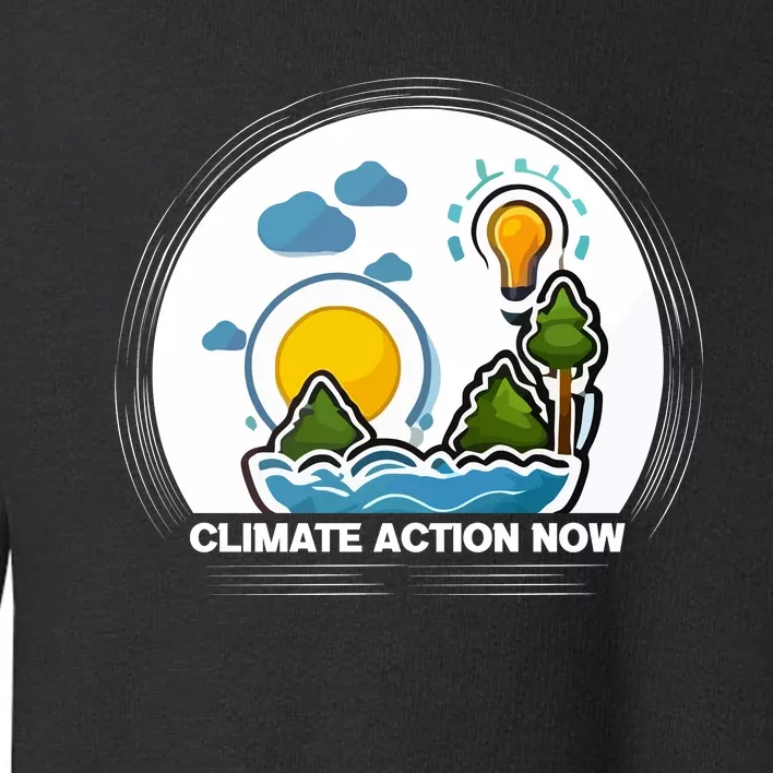 Climate Action Now Graphic Toddler Sweatshirt