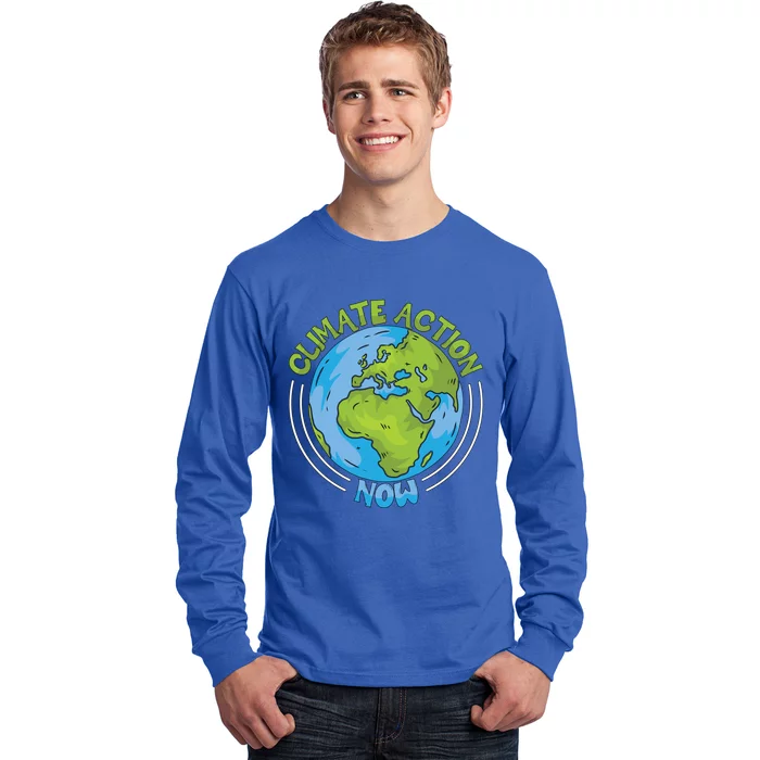 Climate Action Now Environt Protection Climate Change Gift Long Sleeve Shirt