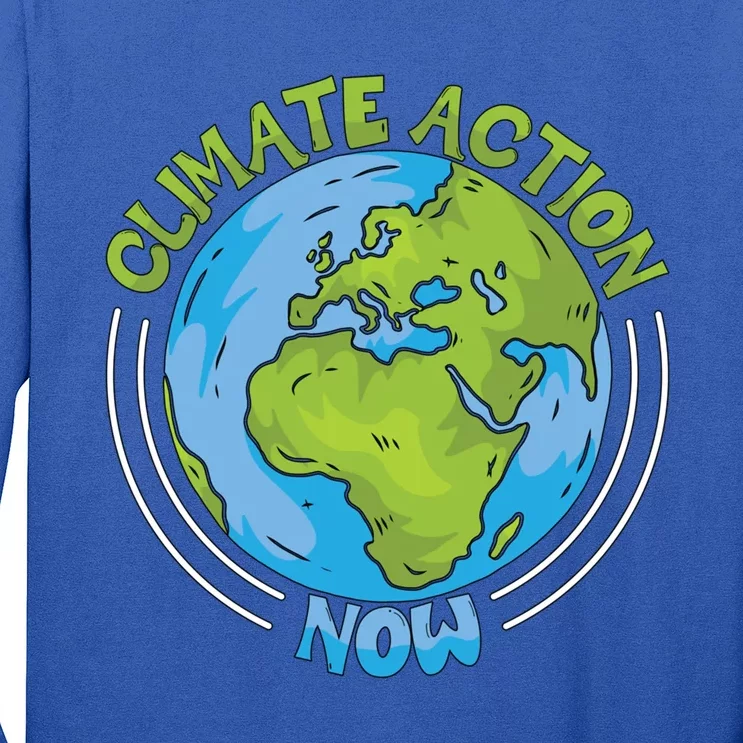 Climate Action Now Environt Protection Climate Change Gift Long Sleeve Shirt