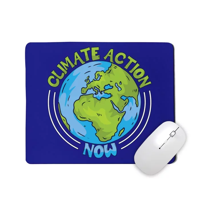 Climate Action Now Environt Protection Climate Change Gift Mousepad