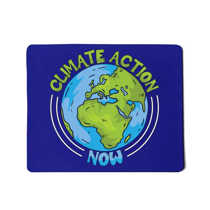 Climate Action Now Environt Protection Climate Change Gift Mousepad