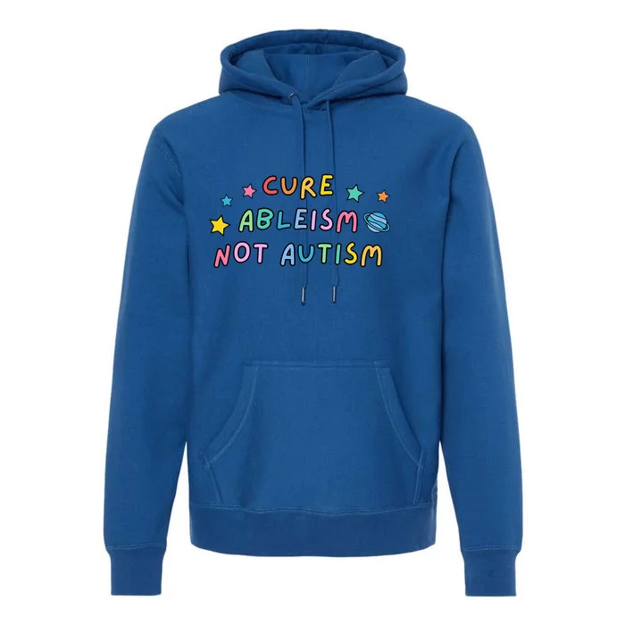 Cure Ableism Not Autism Autism Awareness Cute Premium Hoodie