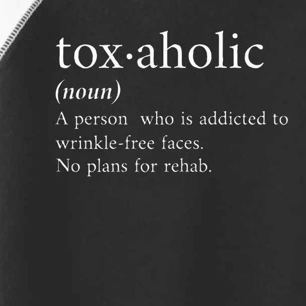 Cute Aesthetic Nurse Botox Cosmetic Rn Toxaholic Definition Toddler Fine Jersey T-Shirt