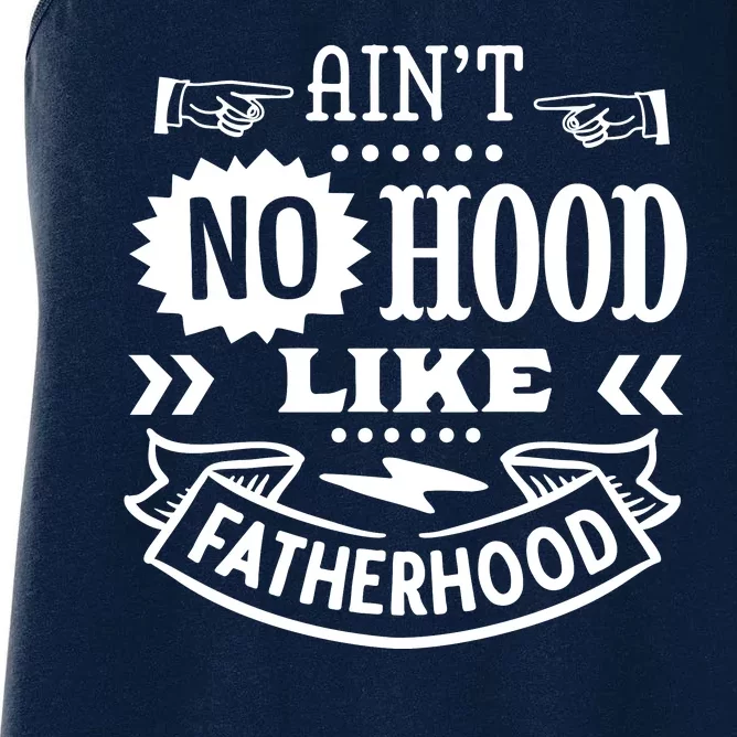 Cool Aint No Hood Like Father Hood Women's Racerback Tank