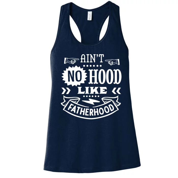 Cool Aint No Hood Like Father Hood Women's Racerback Tank