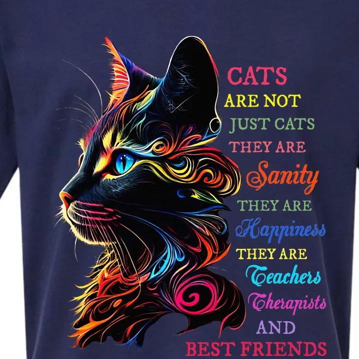 Cats Are Not Just Cats They Are Sanity They Are Happiness Sueded Cloud Jersey T-Shirt