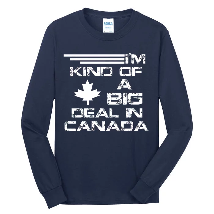 Canada Big Deal Tall Long Sleeve T-Shirt