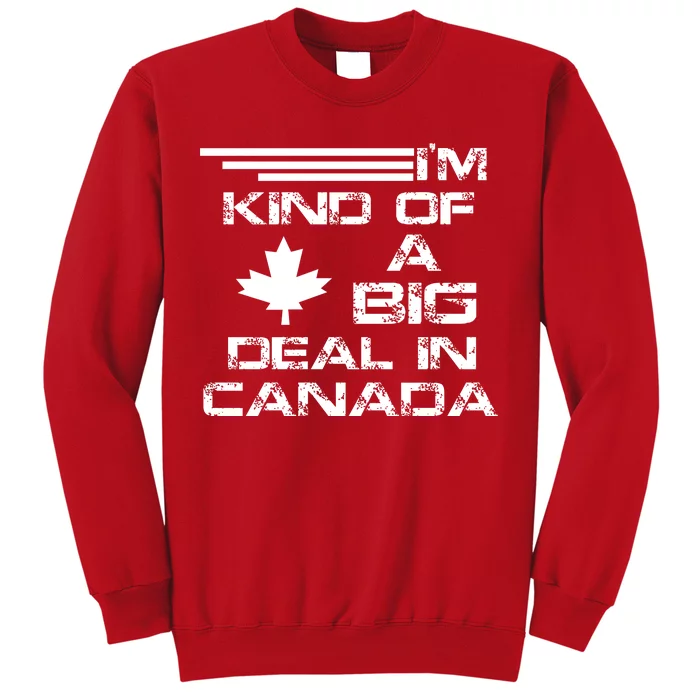 Canada Big Deal Sweatshirt