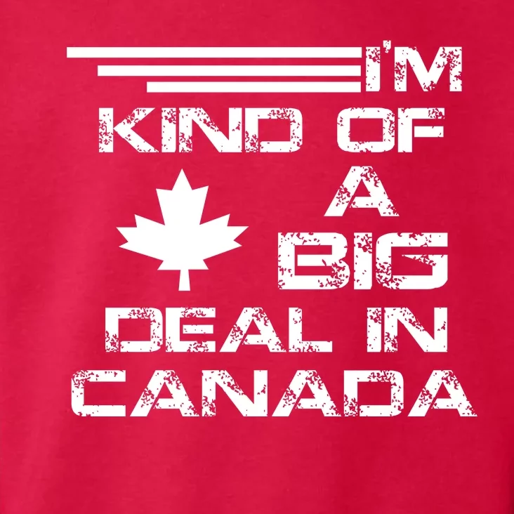 Canada Big Deal Toddler Hoodie