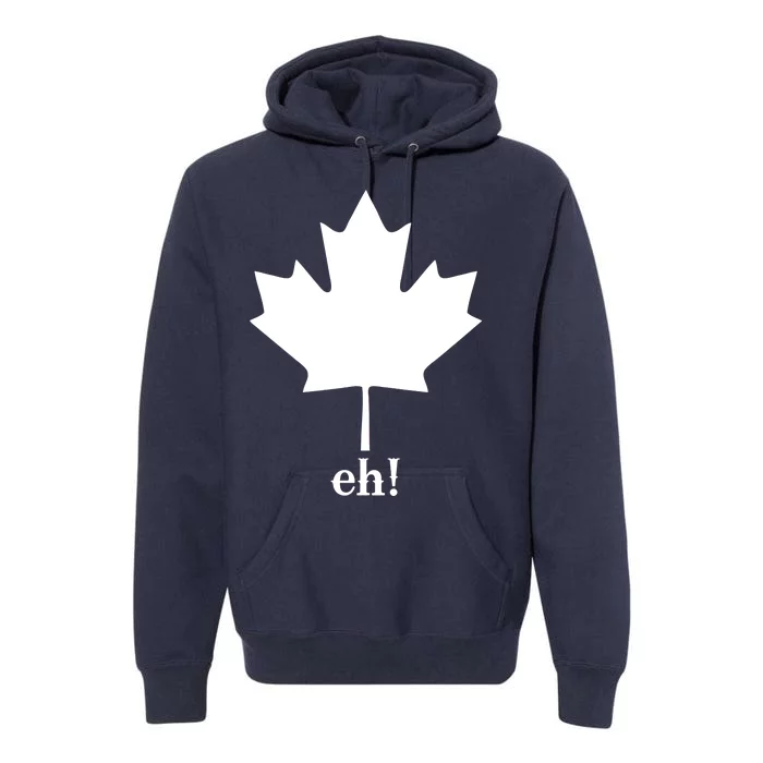 Canada Eh! Premium Hoodie