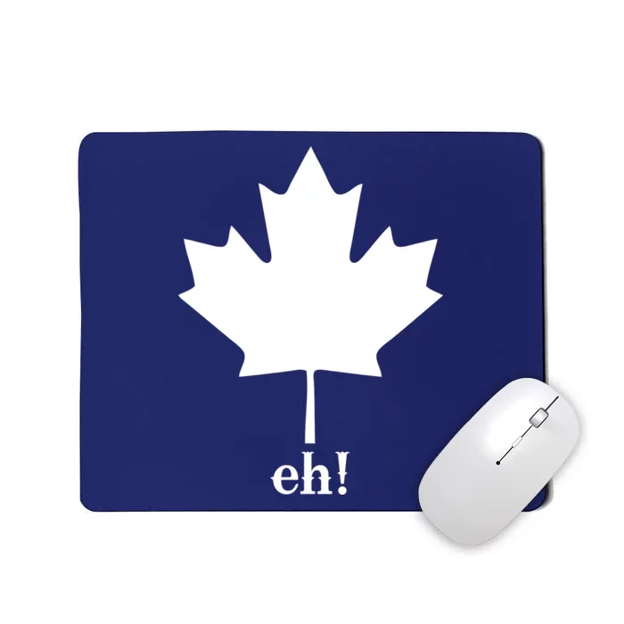 Canada Eh! Mousepad