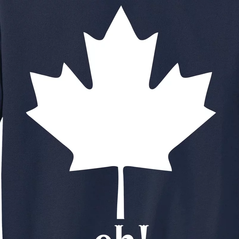 Canada Eh! Tall Sweatshirt