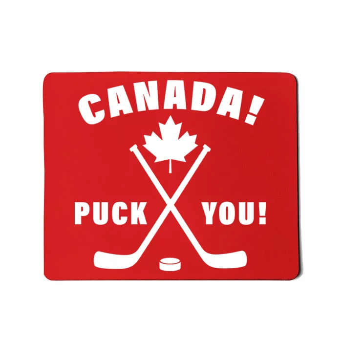 Canada Puck You Hockey Mousepad