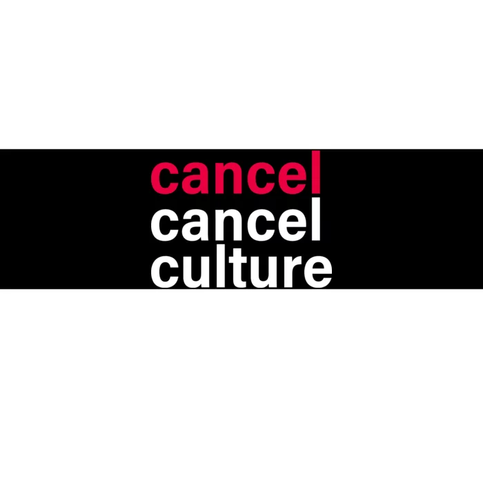 Cancel Cancel Culture Bumper Sticker