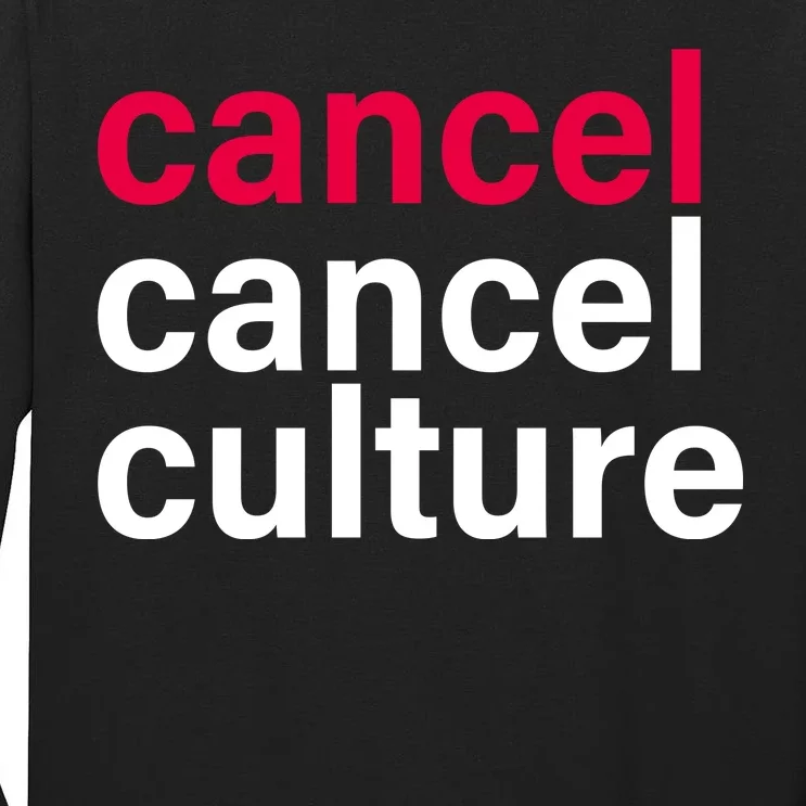 Cancel Cancel Culture Tall Long Sleeve T-Shirt