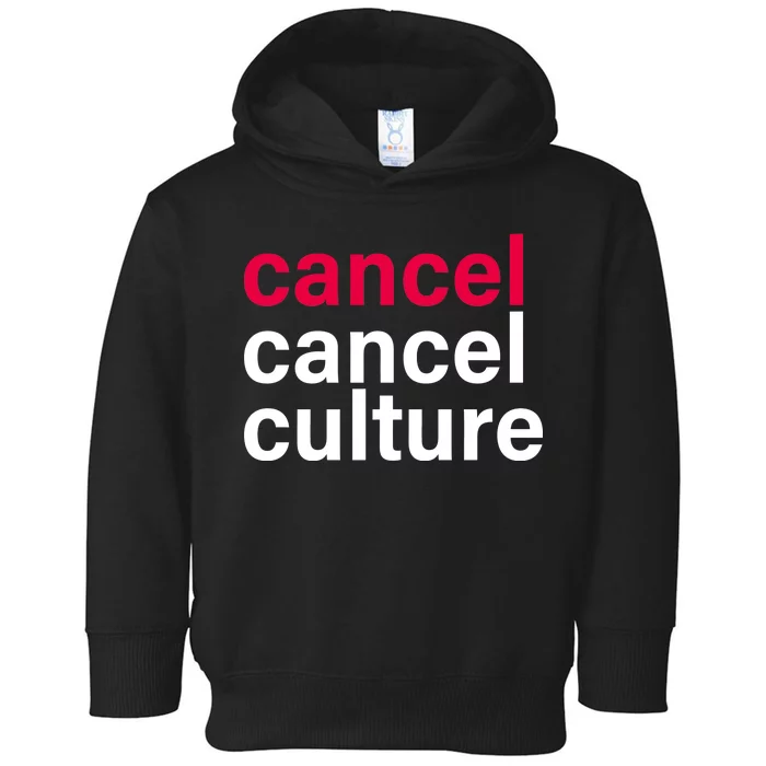 Cancel Cancel Culture Toddler Hoodie