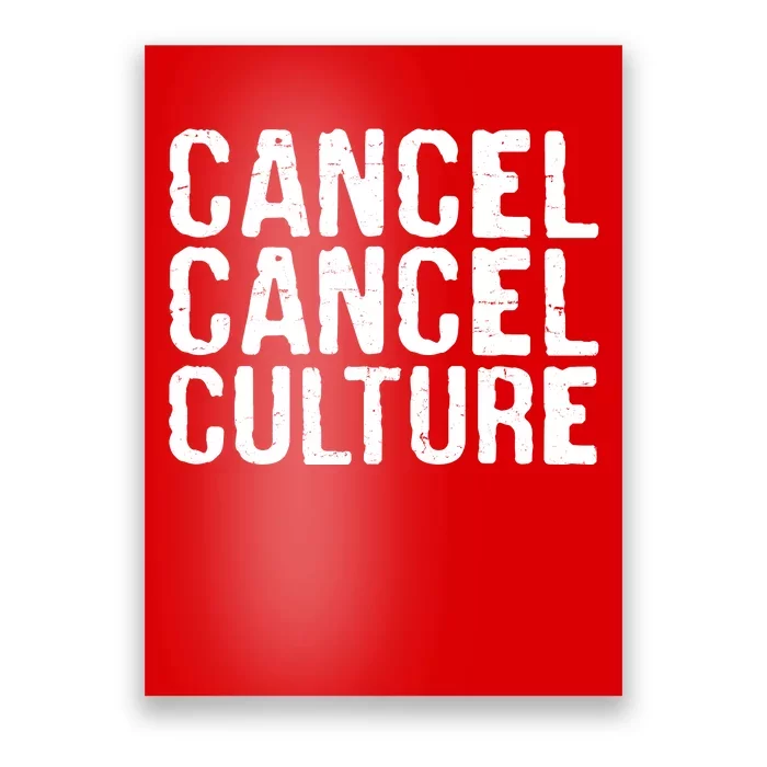 Cancel Cancel Culture Distressed Poster