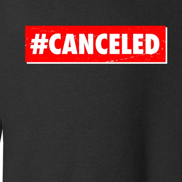 #Canceled Banner Toddler Sweatshirt