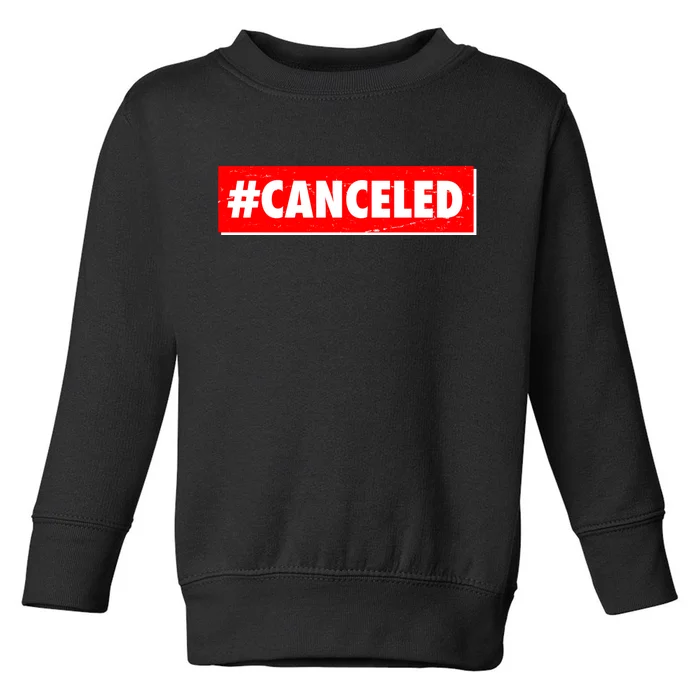 #Canceled Banner Toddler Sweatshirt