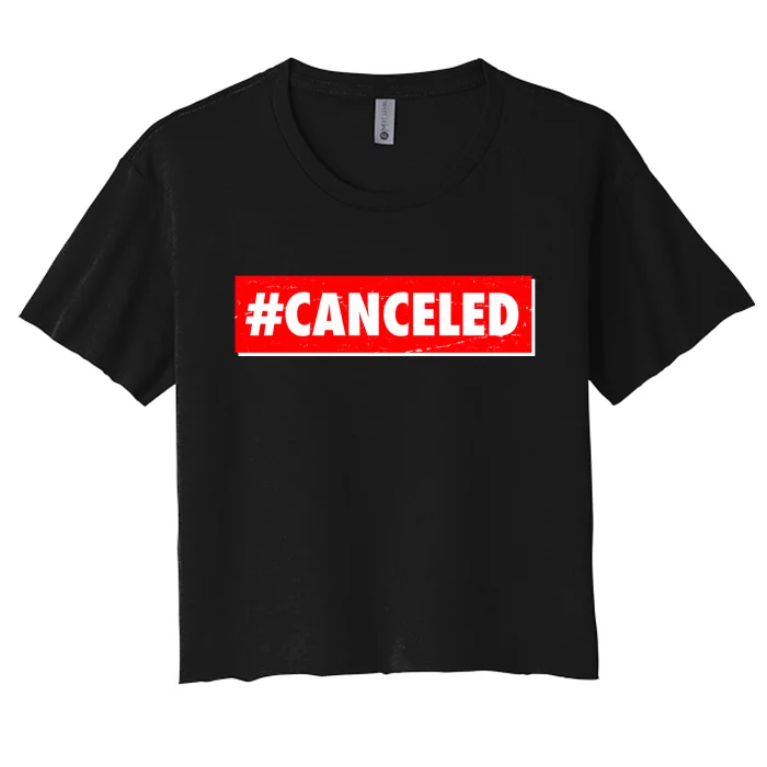 #Canceled Banner Women's Crop Top Tee