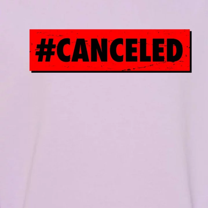 #Canceled Banner Garment-Dyed Sweatshirt