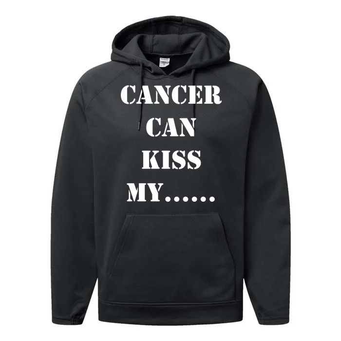 Cancer can Kiss My Performance Fleece Hoodie