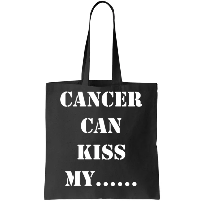 Cancer can Kiss My Tote Bag