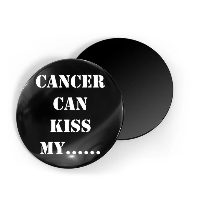 Cancer can Kiss My Magnet