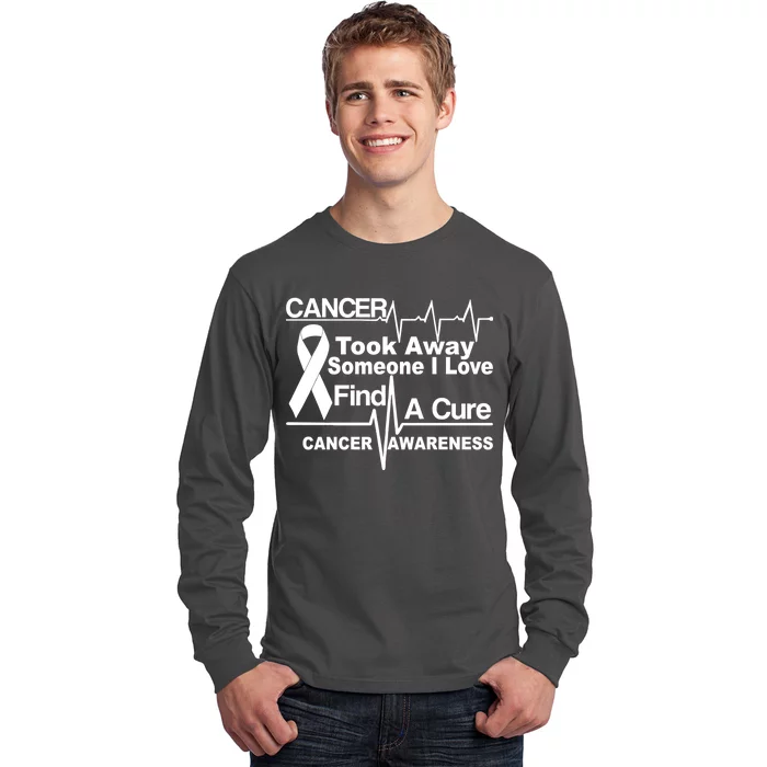 Cancer Took Away Someone I Love Long Sleeve Shirt